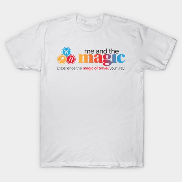 Me and the Magic 2 T-Shirt by Me and the Magic